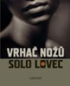 VRHA� NO�� - Solo Lovec 