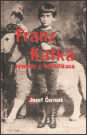 Franz Kafka / Výmysly a mystifikace