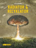 Radiator & Recyklator (trilogie)